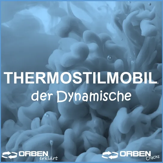 Orben Wasseraufbereitung I Thermostilmobil - der dynamische